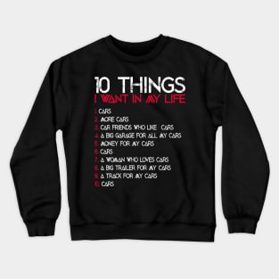 10 things i want in my life Crewneck Sweatshirt